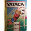 Yataca N&deg; 204 : A Pleins Tubes ! "Tobor Le Tueur". 