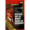 Historama N&deg; 319 : Hitler Est-Il Mort Dans Le Bunker ? (Par R&eacute;my). 