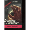 Le Spectre De Monsieur Suzuki. 