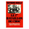 Le 1er Bataillon De Choc. Muelle Raymond
