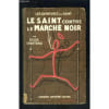 Le Saint Contre Le Marche Noir- N&deg; 14 - Les Aventures Du Saint. 