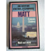Matt Est Verni : Roman D'Espionnage. 