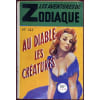 Au Diable Les Cr&eacute;atures - Les Aventures De Zodiaque N&deg; 143. 