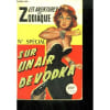 Sur Un Air De Vodka / Les Aventures Du Zodiaque Numero Special - Exemplaire Numerote 1154. 
