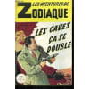 Les Caves Ca Se Double / Collection Les Aventures Du Zodiaque N&deg;93. 