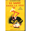 Le Saint Exige La Tete. Les Aventures Du Saint N&deg;48. 