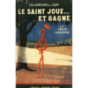 Le Saint Joue... Et Gagne. Les Aventures Du Saint N&deg; 15. 
