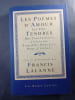 Les Po&egrave;mes d'Amour Les Plus Tendres Des Troubadours &agrave; Verlaine Pour Elle Pour Lui Pour L'Enfant. Francis Lalanne