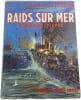 Raids sur mer. Contre-Amiral Lepotier