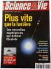 Science & Vie n&deg;997 - Plus vite que la lumi&egrave;re : Les nouvelles exp&eacute;riences qui d&eacute;fient Einstein. 