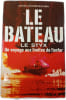 Le Bateau: Le Styx - Un voyage aux limites de l'enfer. Lothar G&uuml;nther Buchheim