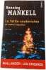 La faille souterraine et autres enqu&ecirc;tes. Henning Mankell
