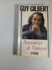 Aventurier de l'amour. Guy Gilbert
