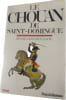 Le Chouan de Saint-Domingue. Bernard Gilles / Serge Quadru