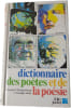 Dictionnaire des po&egrave;tes et de la po&eacute;sie. Jacques Charpentreau et Georges Jean