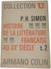 Histoire de la litt&eacute;rature fran&ccedil;aise au XXe si&egrave;cle t. 2. P.H. Simon