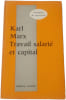 Travail salari&eacute; et capital. Karl Marx