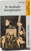 Le malade imaginaire. Moli&egrave;re