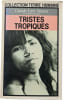 Tristes Tropiques. Claude L&eacute;vi-Strauss