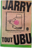 Tout Ubu. Jarry