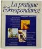 La pratique de la correspondance. GHISLAINE ANDR&Eacute;ANI