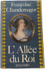 L'All&eacute;e du Roi. Fran&ccedil;oise Chandernagor