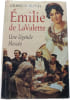 &Eacute;milie de LaValette : Une l&eacute;gende bless&eacute;e. GILBERT SCHLOGEL