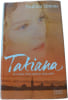 Tatiana. Paullina Simons