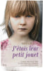 J'&eacute;tais leur petit jouet. Maria LANDON