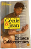 C&eacute;cile & Jean : Extases Californiennes. Jacques de Saint-Paul