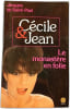 C&eacute;cile & Jean : Le monast&egrave;re en folie. Jacques de Saint-Paul