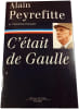 C'&eacute;tait de Gaulle 1. Alain Peyrefitte