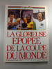La glorieuse &eacute;pop&eacute;e de la Coupe du Monde. 