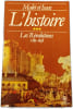 L'histoire 3 : Les R&eacute;volutions 1789-1848. Malet et Isaac