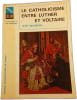 Le catholicisme entre Luther et Voltaire. Jean Delumeau