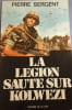 La L&eacute;gion saute sur Kolwezi. Pierre Sergent
