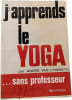 J'apprends le yoga. ANDRE VAN LYSEBETH