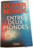 Entre deux mondes. Olivier Norek