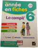 La Compil' 6e (tout-en-un) : fran&ccedil;ais maths et anglais: tout le programme de 6e en fiches. Perrot Ga&euml;lle  Lamarche Laurence  Pr&eacute;vot Nada  Andr&eacute; Sophie