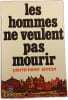 Les hommes ne veulent pas mourir. pierre-henri simon