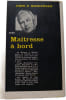 Ma&icirc;tresse &agrave; bord. JOHN D. MACDONALD