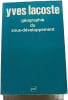 G&eacute;ographie du sous-d&eacute;veloppement. Yves Lacoste