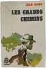 Les grands chemins. Jean Giono