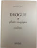 Drogue et plantes magiques. JEAN-MARIE PELT