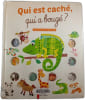 Qui est cach&eacute; qui a boug&eacute;. 