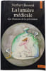 La lumi&egrave;re m&eacute;dicale. Norbert Bensaid