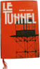Le Tunnel. ANDRE LACAZE