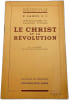 Le Christ et la R&eacute;volution II. - Le Christ et la vraie r&eacute;volution. S. J. P. Panici