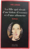 La fille qui r&ecirc;vait d'un bidon d'essence et d'une allumette. STIEG LARSSON