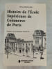 Histoire de l'&Eacute;cole Sup&eacute;rieure de Commerce de Paris. Alfred RENOUARD